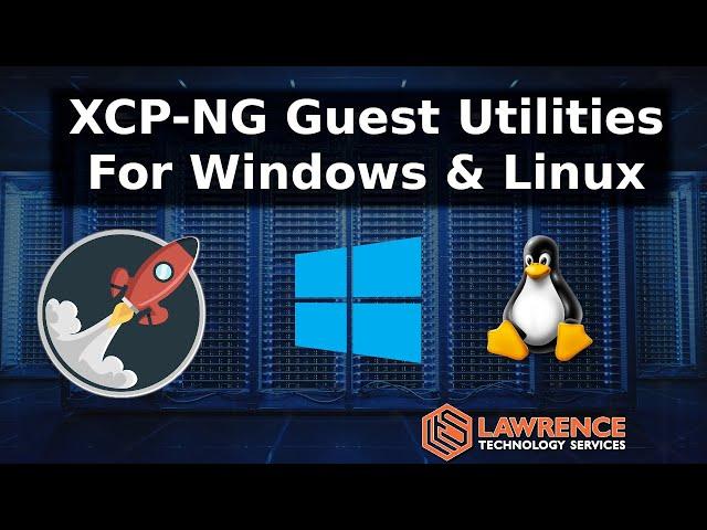 How to Setup XCP-NG Guest Utilities for Windows & Linux