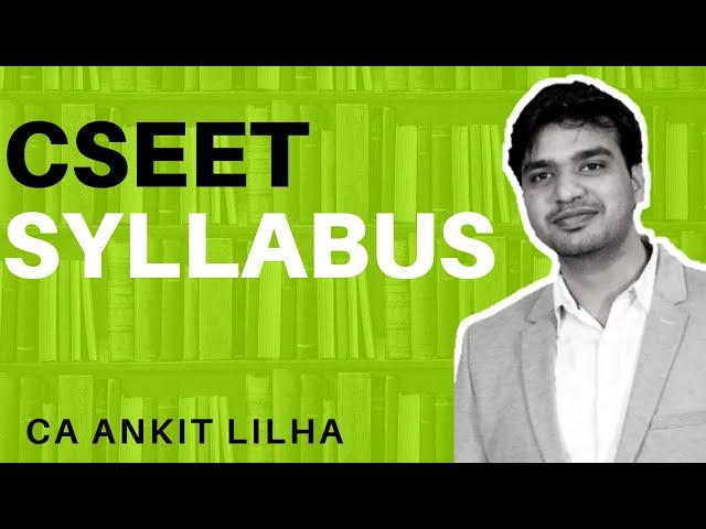 CSEET Syllabus | All about syllabus of CSEET | CSEET by ICSI | [Must Watch] DETAILED VIDEO!