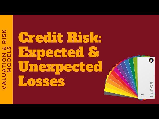 Expected and Unexpected Loss (FRM Part 2, Book 2, Credit Risk)