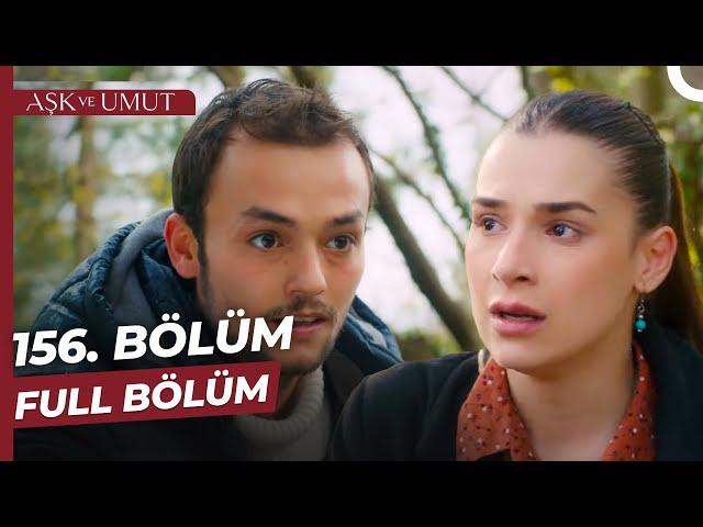 Aşk ve Umut 156. Bölüm