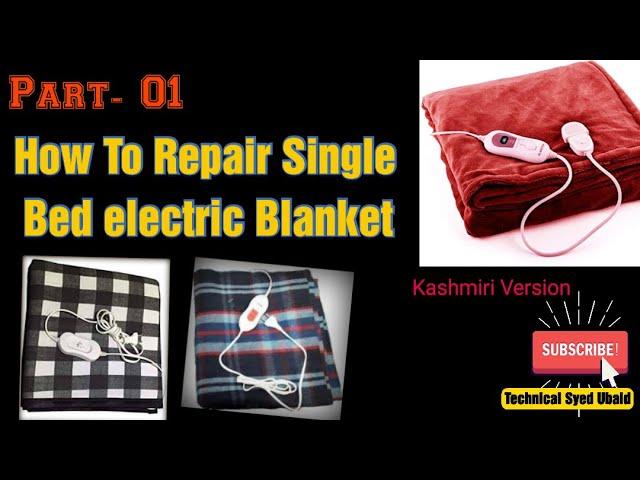 How to Repair Electric Blanket: Technical Syed Ubaid:single bed: Representing Kashmir