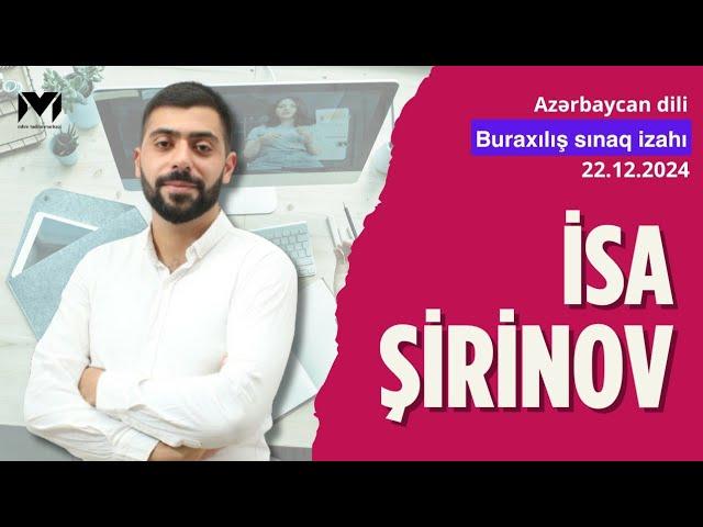 22.12 2024 / Sınaq izahı / IXsinif /  Azərbaycan dili / İsa Şirinov