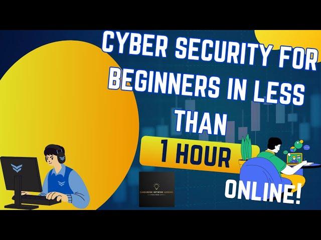 Cyber Security Course For Beginners in less than 1 hour 