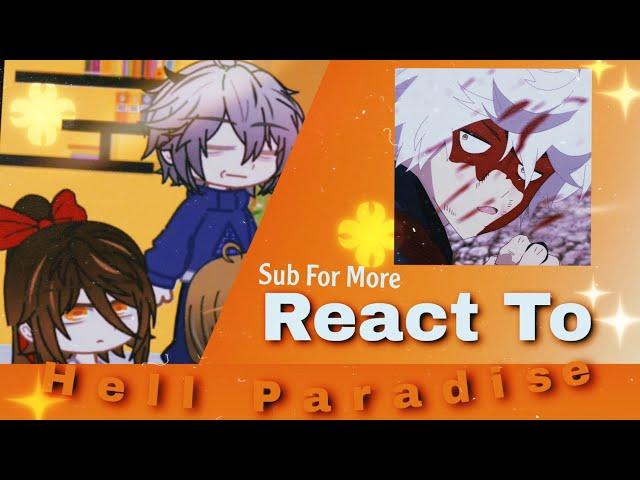 • Past jigokuraku React to Future | no parts | Sub | short | 1k Sub to close ️‍ •