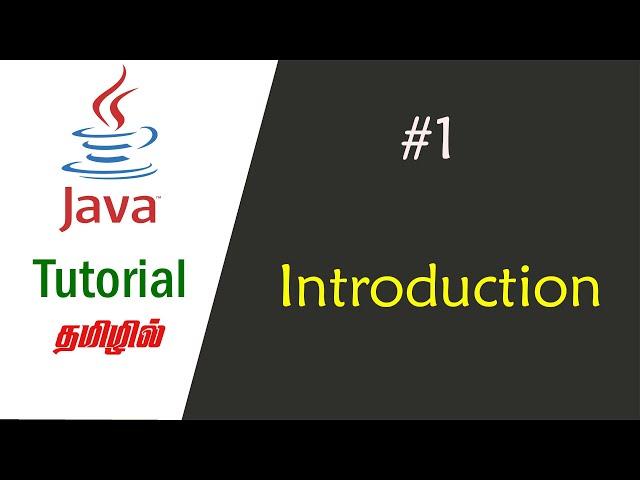 #-1 | Java Beginners tutorial in Tamil | Introduction to JAVA Programming | features | history |