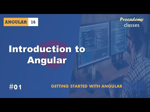 #01 Introduction to Angular | Getting Started with Angular | A Complete Angular Course