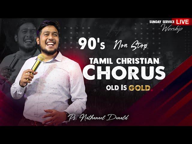 90's Old Tamil Christian Chorus |  Live Worship | Pr-Nathanael Donald | Tamil Christian Song 2020