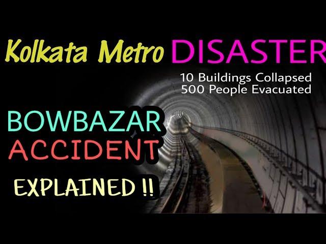 Kolkata Metro Mega Disaster— The Bowbazar Accident Explained || How did it happen? What next?