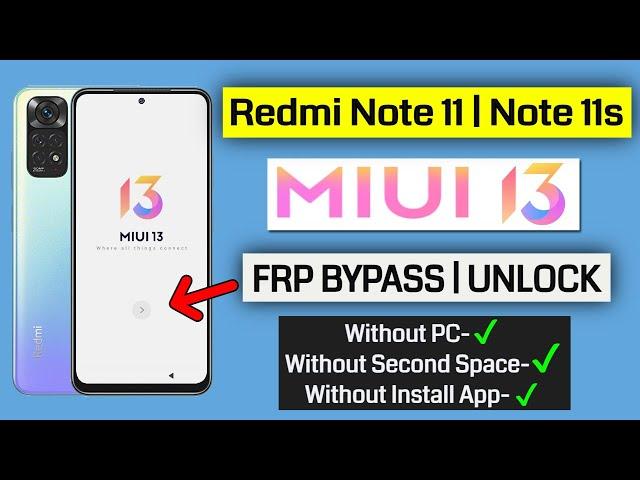 Redmi Note 11 | Note 11s MIUI 13 - FRP Bypass/Unlock - Without Pc/Without Second Space Android 12