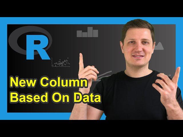 Add New Variable to Data Frame Based On Other Columns in R (2 Examples) | $ Operator | transform()