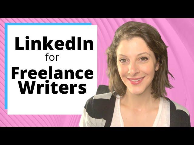 LinkedIn Lead Generation 2021 for Freelance Writers \\ How to Land Clients