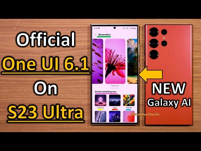 The Ultimate Guide To One UI 6.1 On S23 Ultra (Galaxy AI Update) 