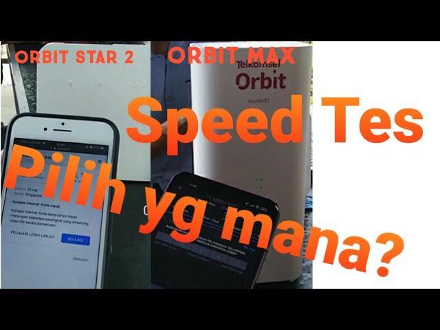 SPEED TES ORBIT MAX VS ORBIT STAR 2 | TELKOMSEL ORBIT