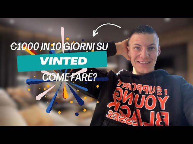 Come Guadagnare €1000 in 10 giorni su Vinted