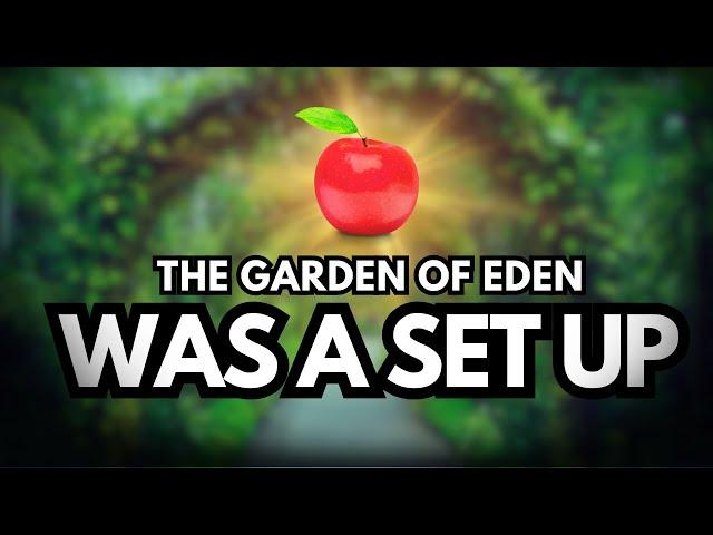 Deconstructing Adam and Eve | Why Eden Was a Set Up