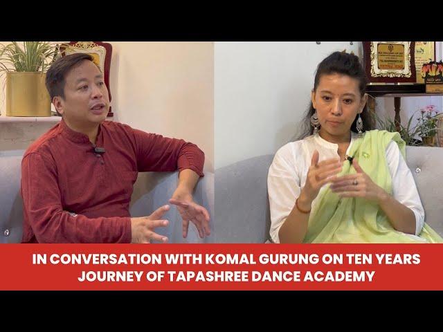 In conversation with Komal Gurung on ten years journey of Tapashree Dance Academy