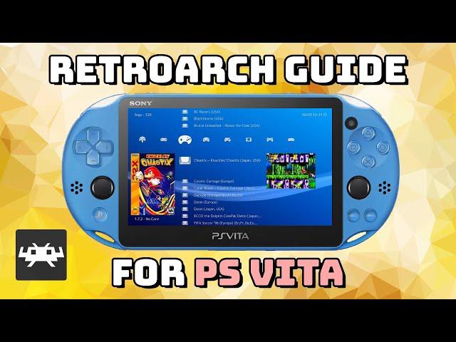 Guide: RetroArch for the PS Vita (NES, SNES, GBA, Genesis, and more)