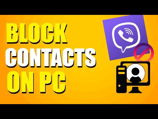 How To Block Viber Contact On PC (Step-by-Step Guide)