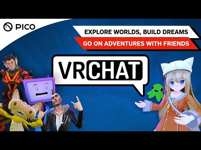 PICO VR Game | VRChat | PICO 4