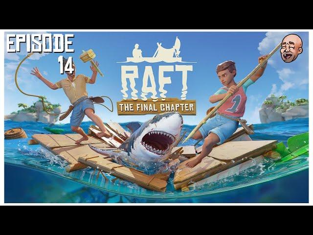 AceMcClutch Plays Raft: The Final Chapter 1.0 Full Release - Episode 14