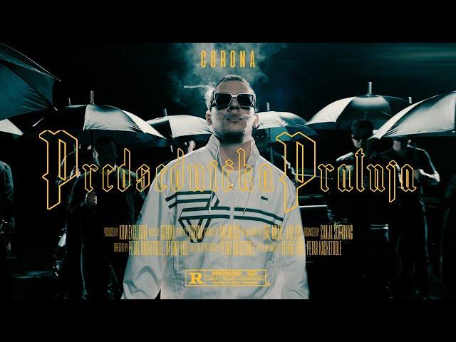 CORONA - PREDSEDNICKA PRATNJA (OFFICIAL VIDEO)