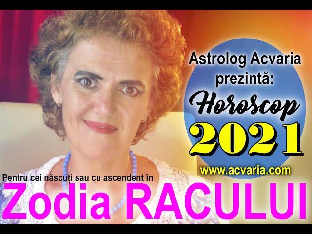 HOROSCOP 2021 PENTRU RAC ⭐ ASTROLOG ACVARIA ⭐  Zodia natala sau zodia ascendenta in RAC