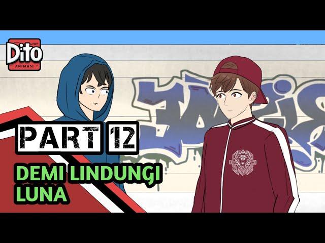 DEMI LINDUNGI LUNA PART 12 ( END ) | Animasi Sekolah