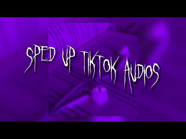 sped up TikTok audios that I listen to everyday 