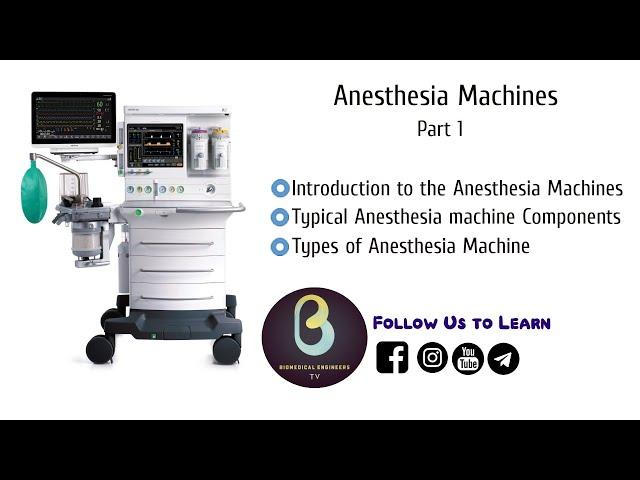 Anesthesia Machine | Part 1 | Biomedical Engineers TV |