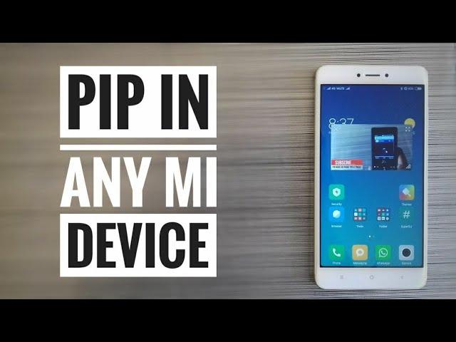 Enable pip on miui 9/8 | without root | redmi note 4 or any mi device