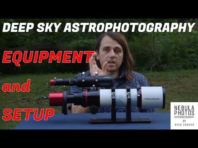 Deep Sky Astrophotography - Equipment Overview and Setup