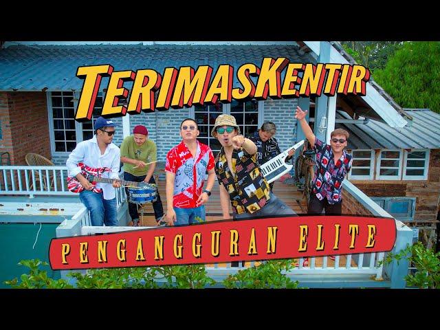 Terimaskentir - Pengangguran Elite (Official Music Video)