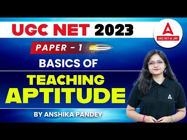 UGC NET Paper 1 | Basics Of Teaching Aptitude By Anshika Pandey