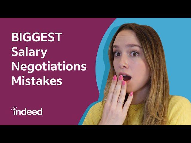 Salary Negotiation: Top Mistakes to AVOID | Indeed Career Tips