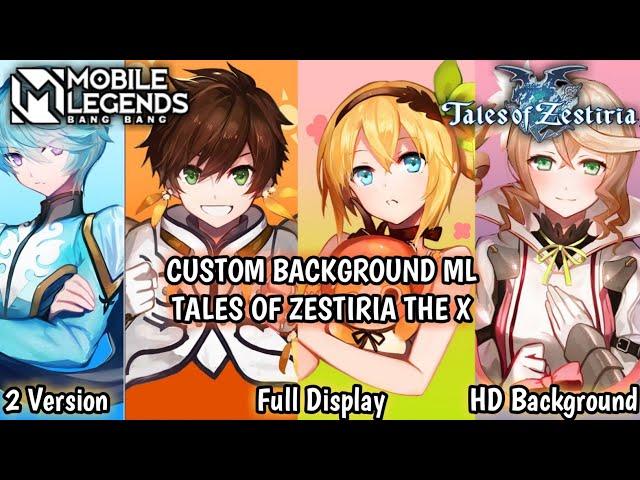 Neww!! Update Script Background Mobile Legends Anime - Tales Of Zestiria The X