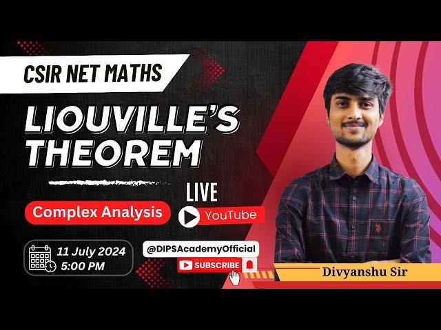 Liouville's Theorem: Learn Complex Analysis with Divyanshu Sir Live | CSIR NET Mathematics