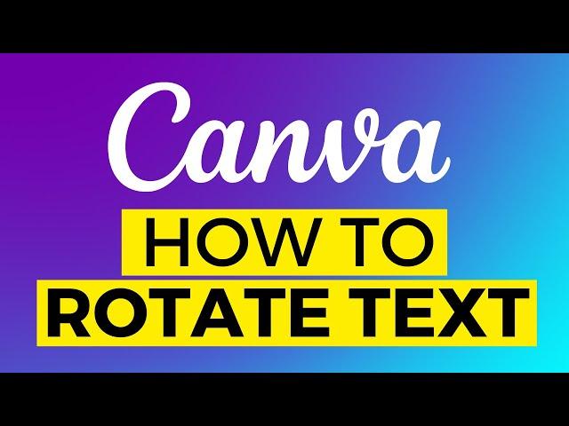 How To Rotate Text In Canva