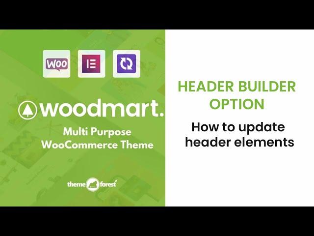 Woodmart Header Builder Option | How to customize woodmart header and update elements