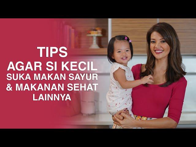 Farah Quinn -  Tips Agar Si Kecil Suka Makan Sayur dan Makanan Sehat Lainnya