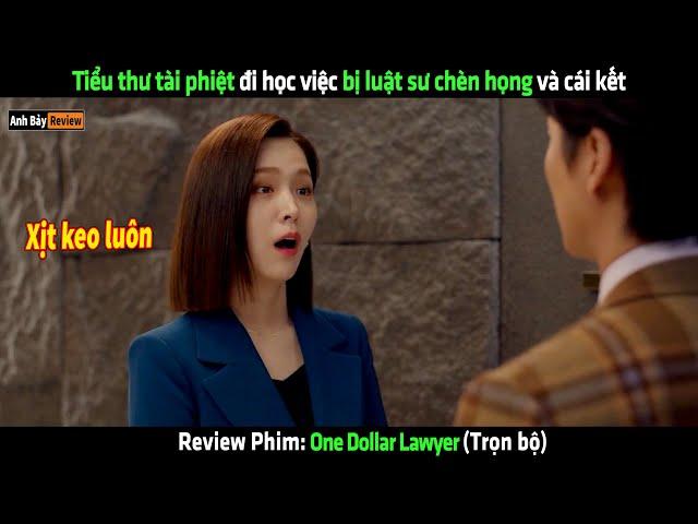 Tiểu thư tài phiệt đi học việc bị luật sư chèn họng và cái kết - Review phim Hàn