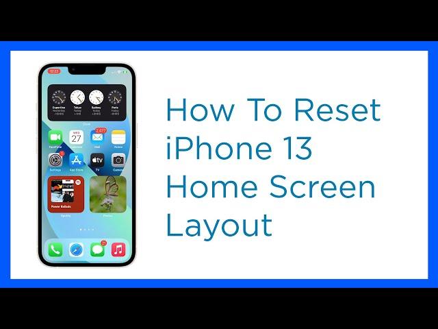 How to Reset Home Screen Layout on Apple iPhone 13