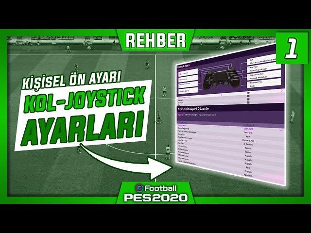 KOL - JOYSTICK AYARLARI | EFOOTBALL PES 2020 REHBER