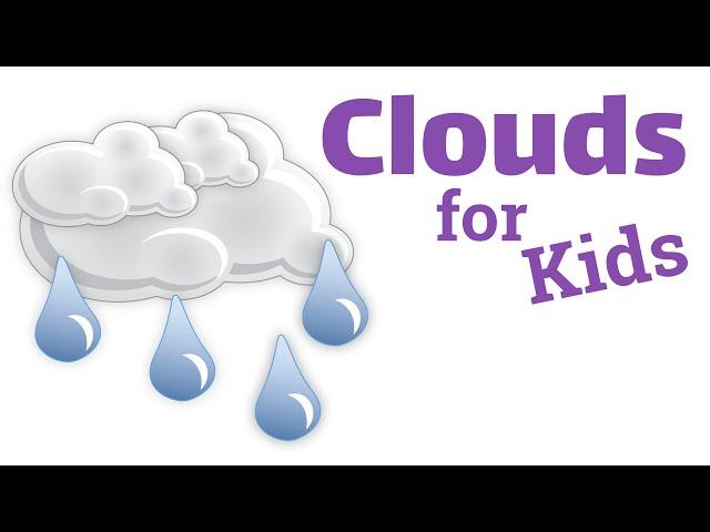 Clouds for Kids