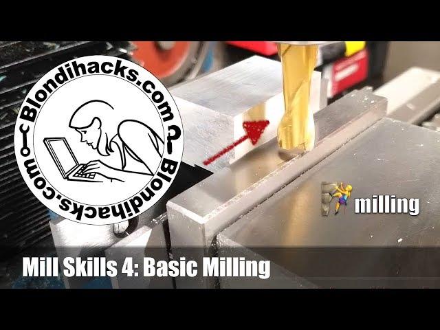 Vertical Mill Tutorial 4 : Basic Milling Operations