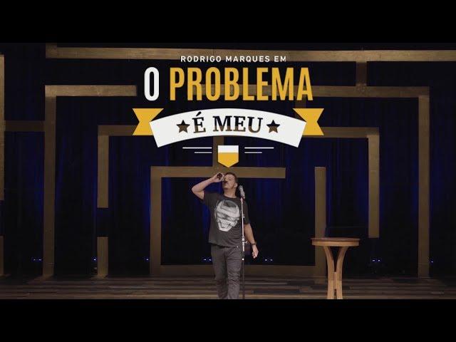 Rodrigo Marques - Especial de Comédia - O Problema é Meu - Stand Up Comedy