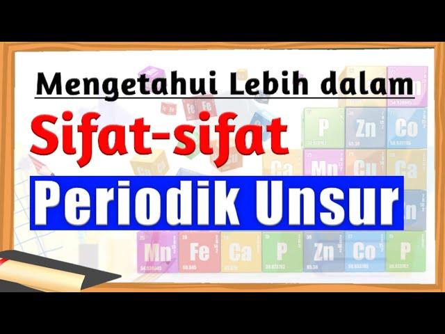 Sifat Periodik Unsur | Sistem Periodik Unsur | Kimia Kelas 10