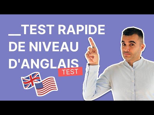 Testez Votre Niveau d'Anglais | Facile et Rapide | Moins de 15 Minutes | Vocabulaire et Grammaire