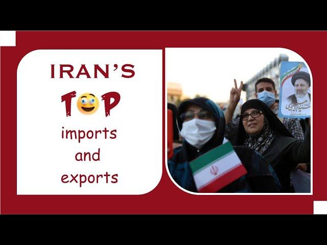 Top Iran's imports and exports