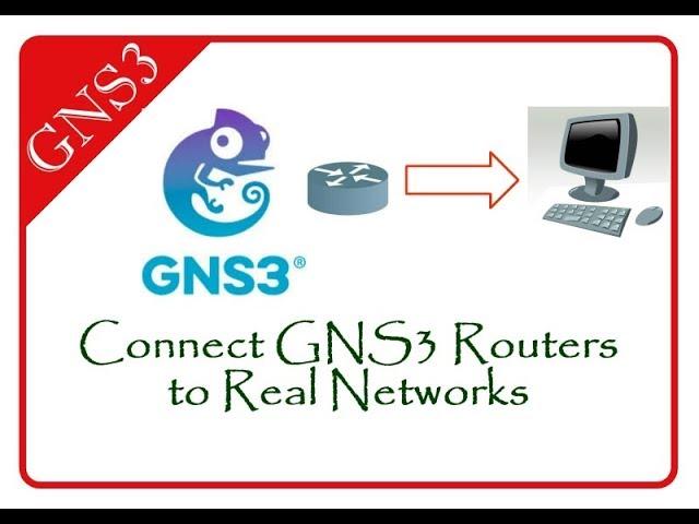 How to connect GNS3 Routers to Real Network