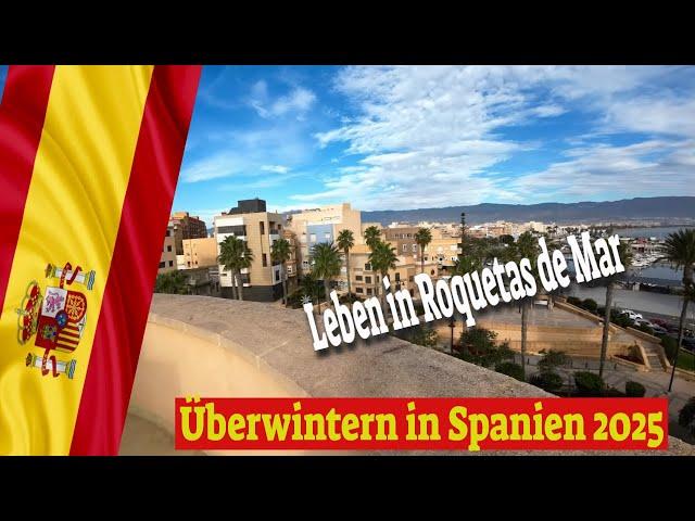 Wintering in Spain 2025 Part 9Life in Roquetas de Mar